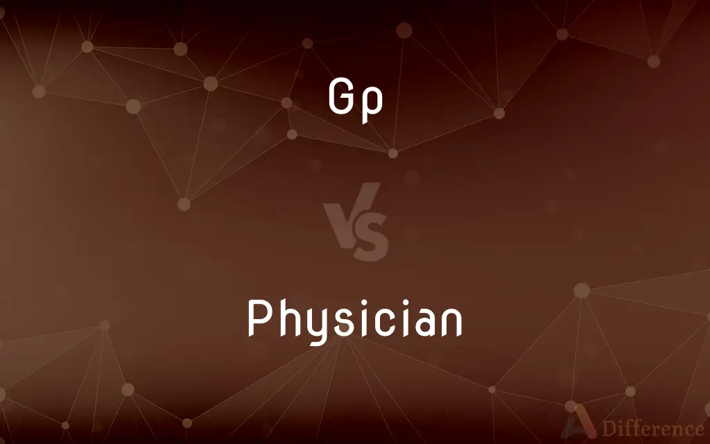 GP vs. Physician — What's the Difference?
