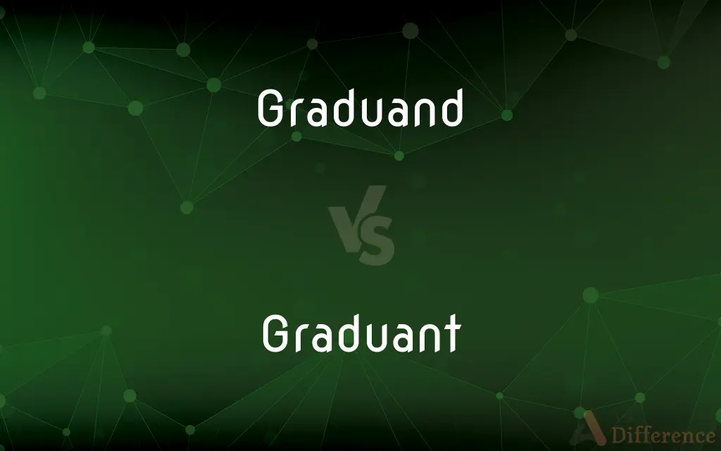 Graduand vs. Graduant — What's the Difference?