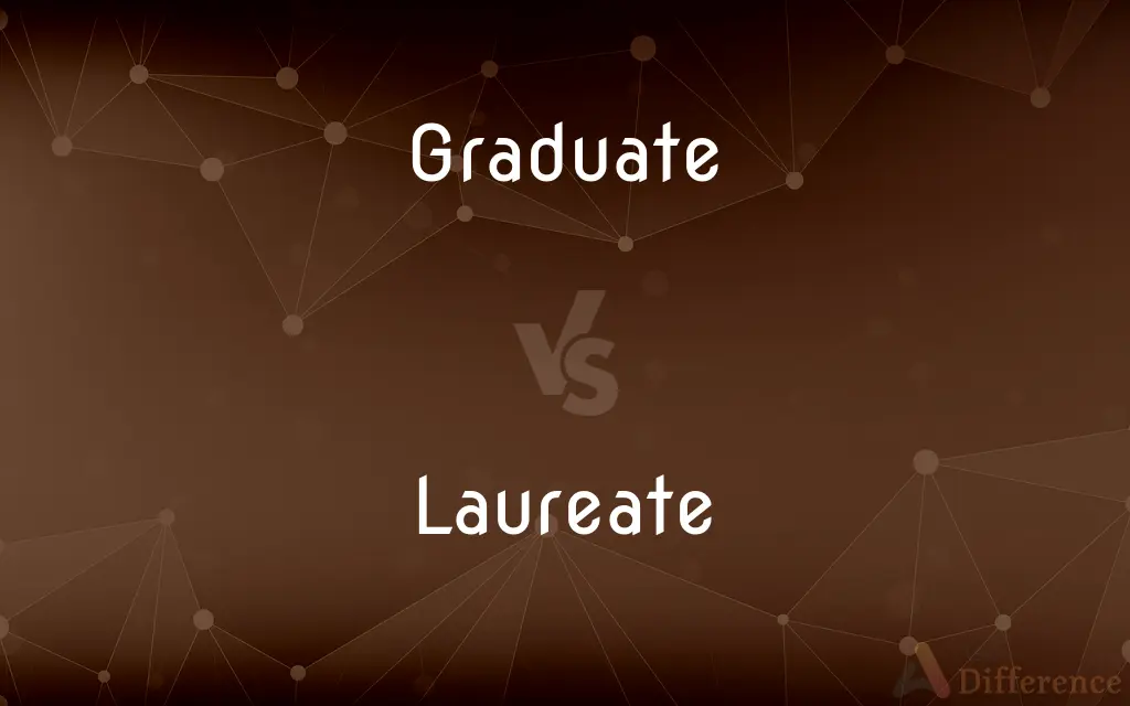 Graduate vs. Laureate — What's the Difference?