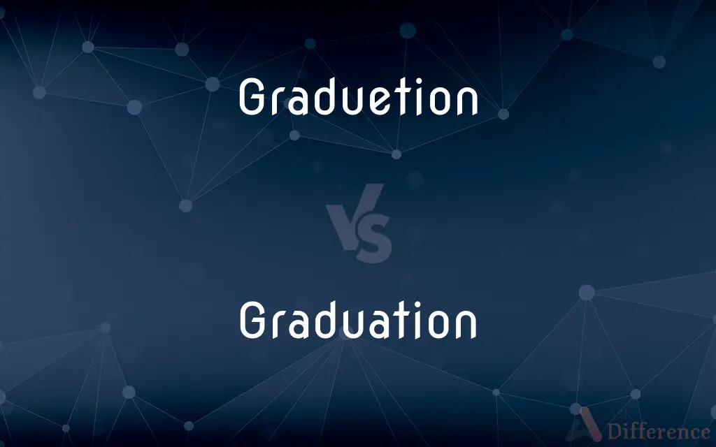 Graduetion vs. Graduation — Which is Correct Spelling?