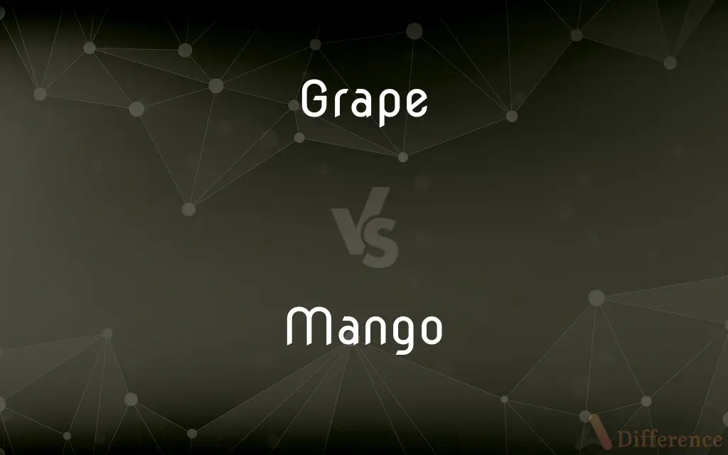 Grape vs. Mango — What's the Difference?