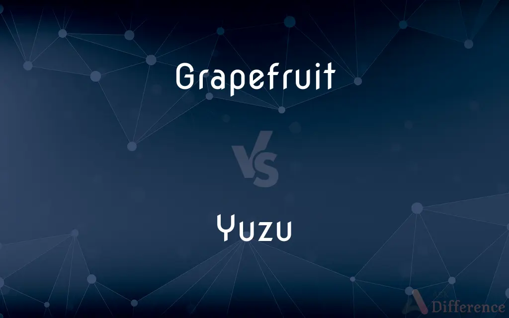 Grapefruit vs. Yuzu — What's the Difference?