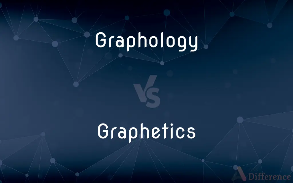 Graphology vs. Graphetics — What's the Difference?