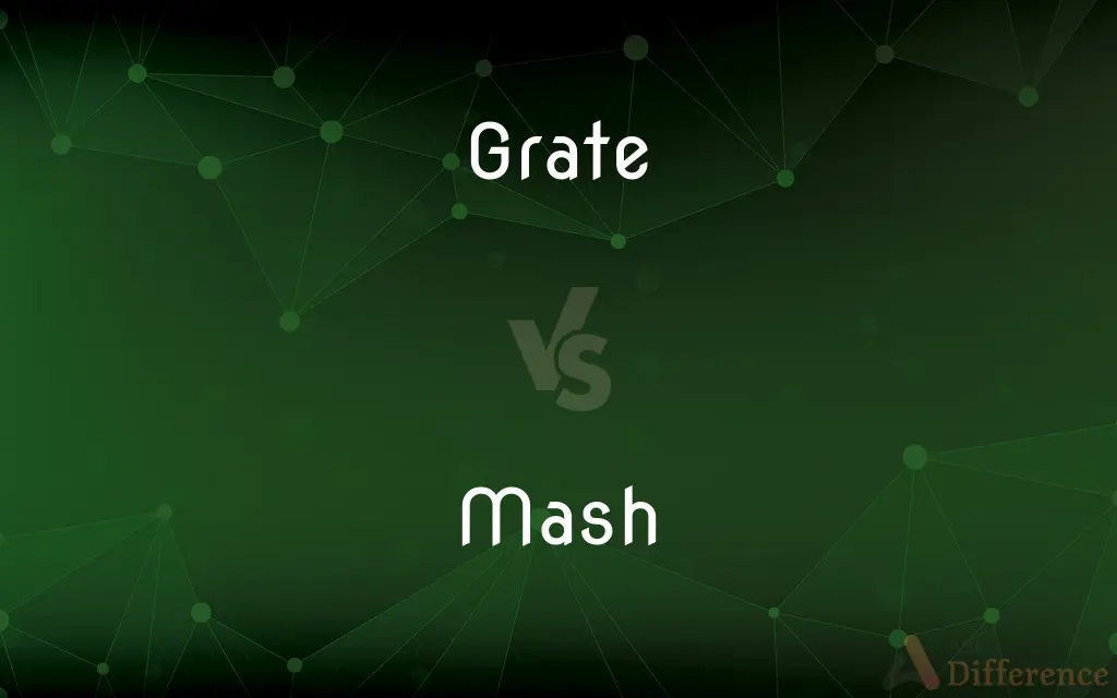 Grate vs. Mash — What's the Difference?