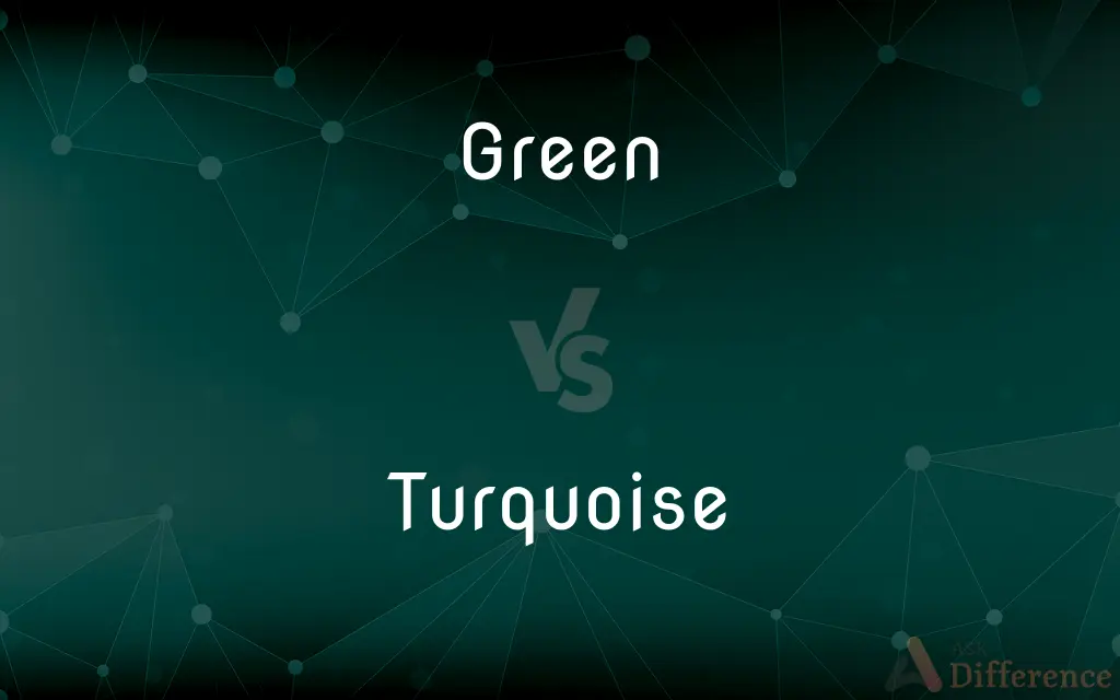 Green vs. Turquoise — What's the Difference?