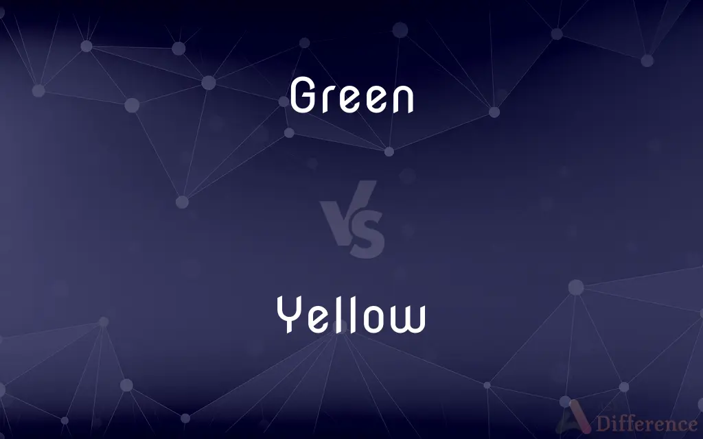 Green vs. Yellow — What's the Difference?