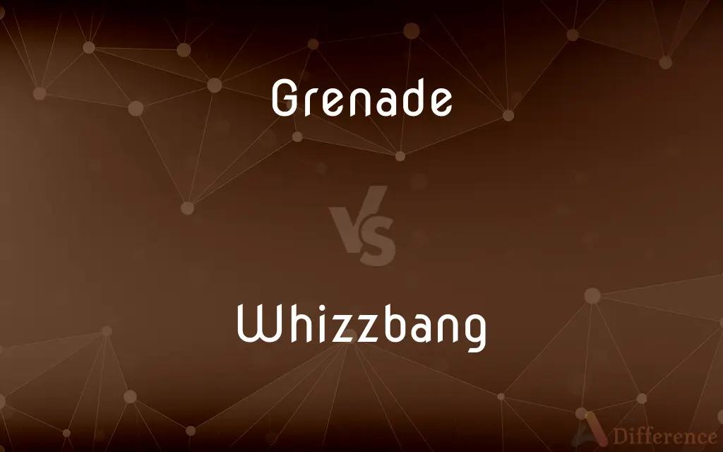Grenade vs. Whizzbang — What's the Difference?