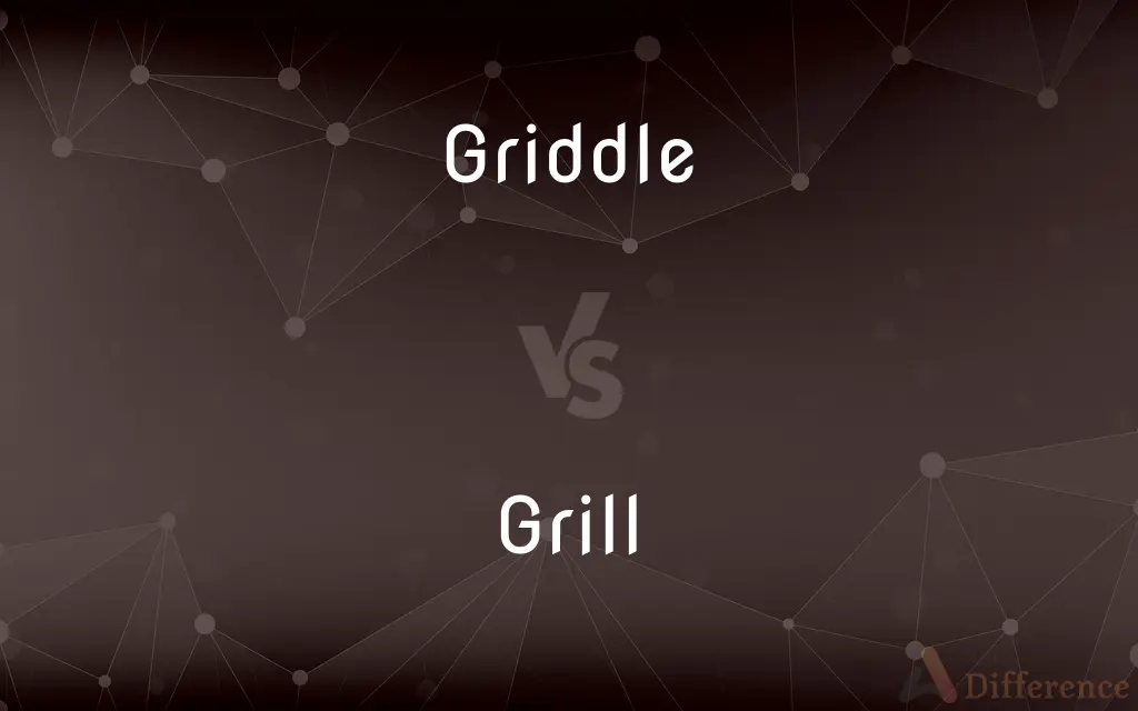 Griddle vs. Grill — What's the Difference?