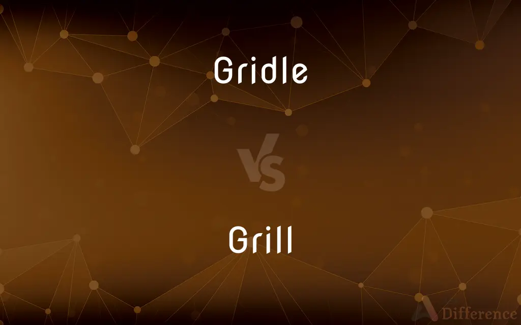 Gridle vs. Grill — What's the Difference?
