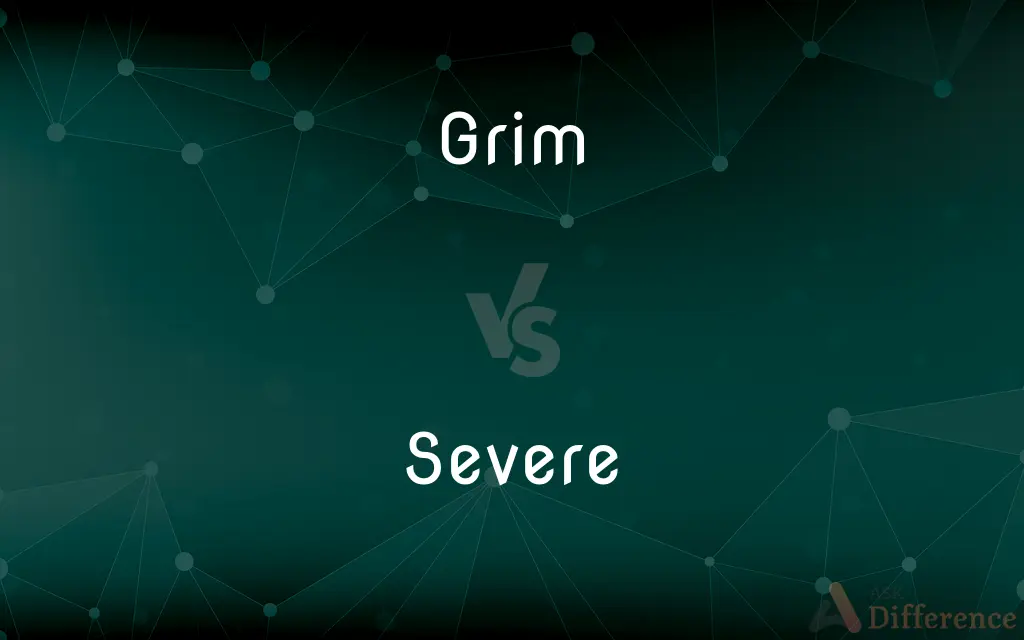 Grim vs. Severe — What's the Difference?