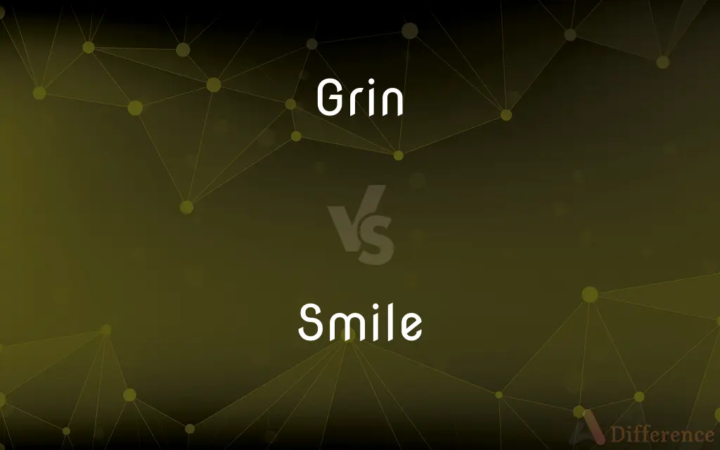 Grin vs. Smile — What's the Difference?