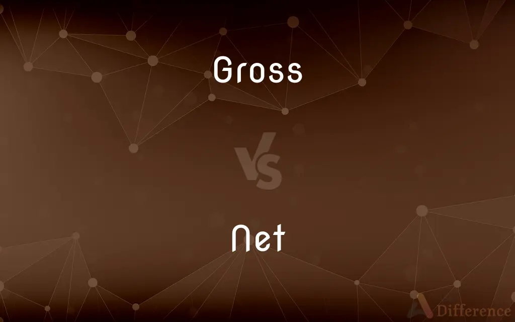 Gross vs. Net — What's the Difference?