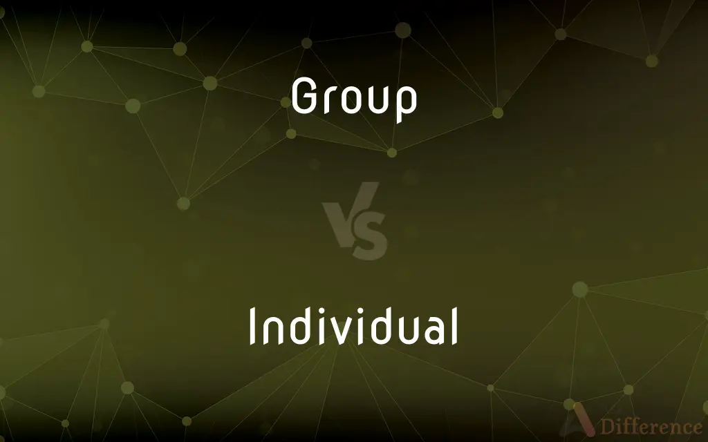 Group vs. Individual — What's the Difference?
