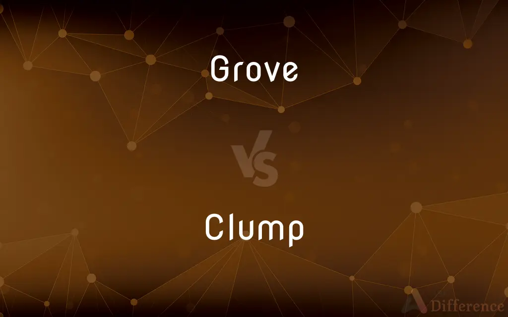 Grove vs. Clump — What's the Difference?