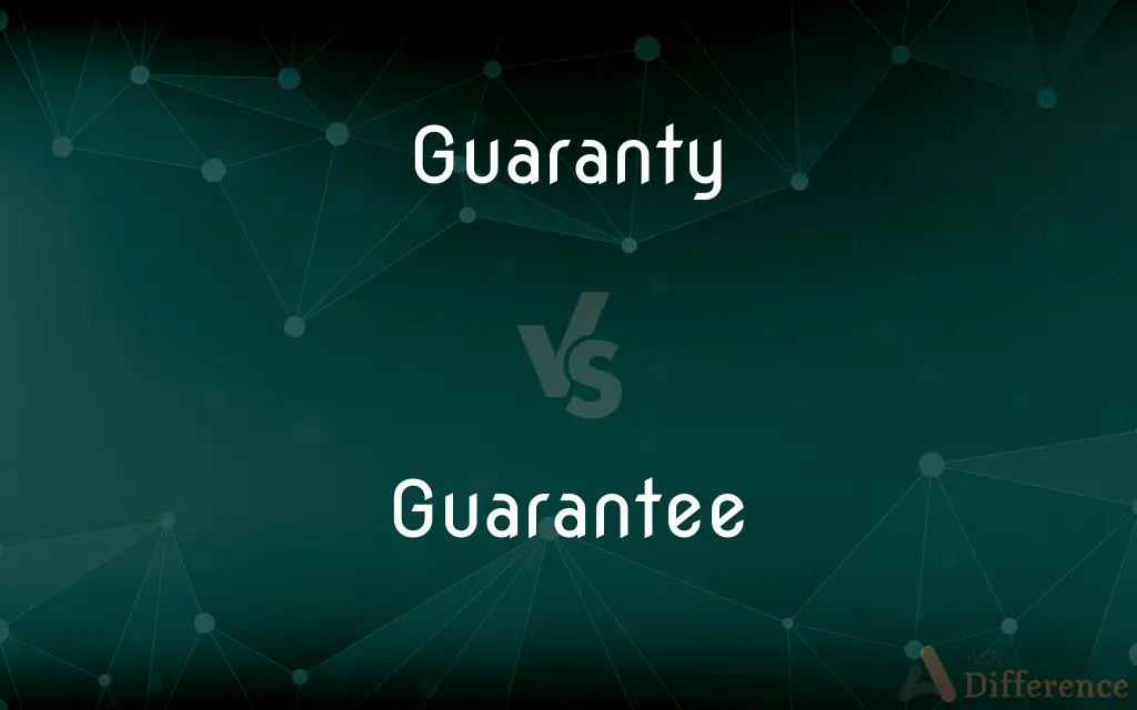 Guaranty vs. Guarantee — What's the Difference?