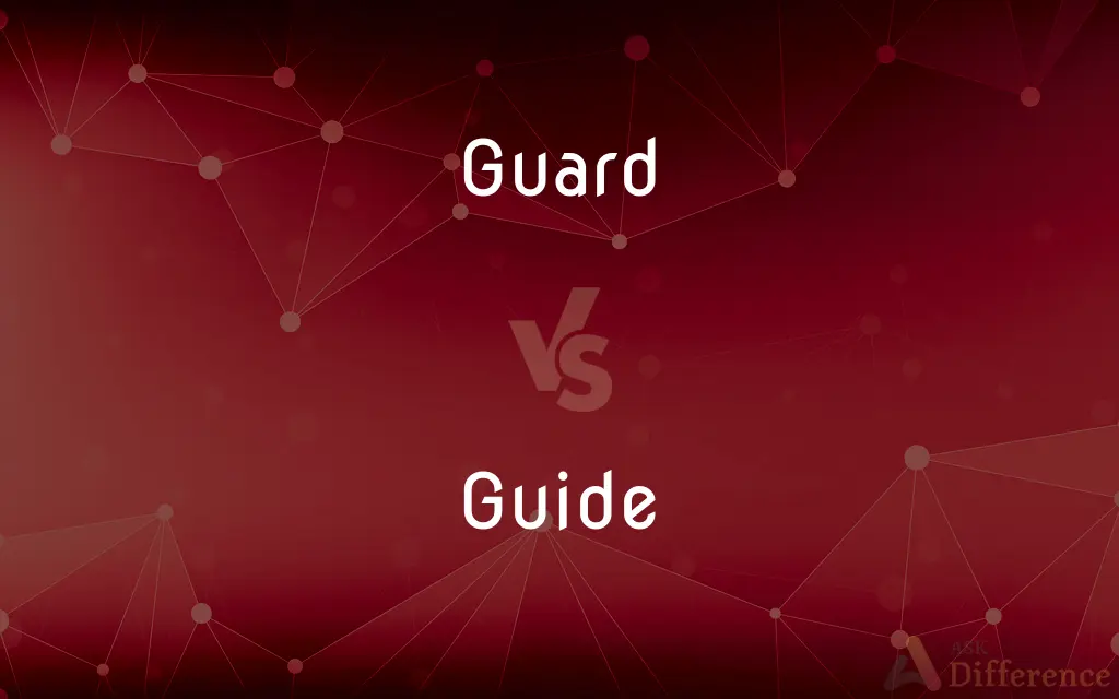 Guard vs. Guide — What's the Difference?