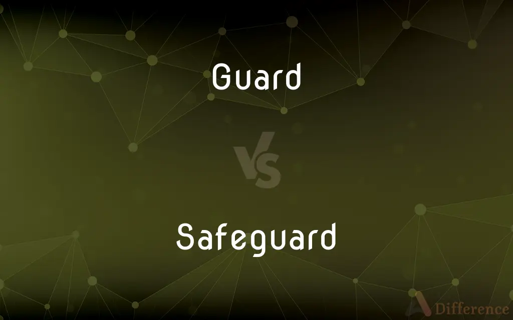 Guard vs. Safeguard — What's the Difference?