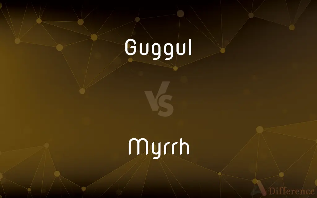 Guggul vs. Myrrh — What's the Difference?
