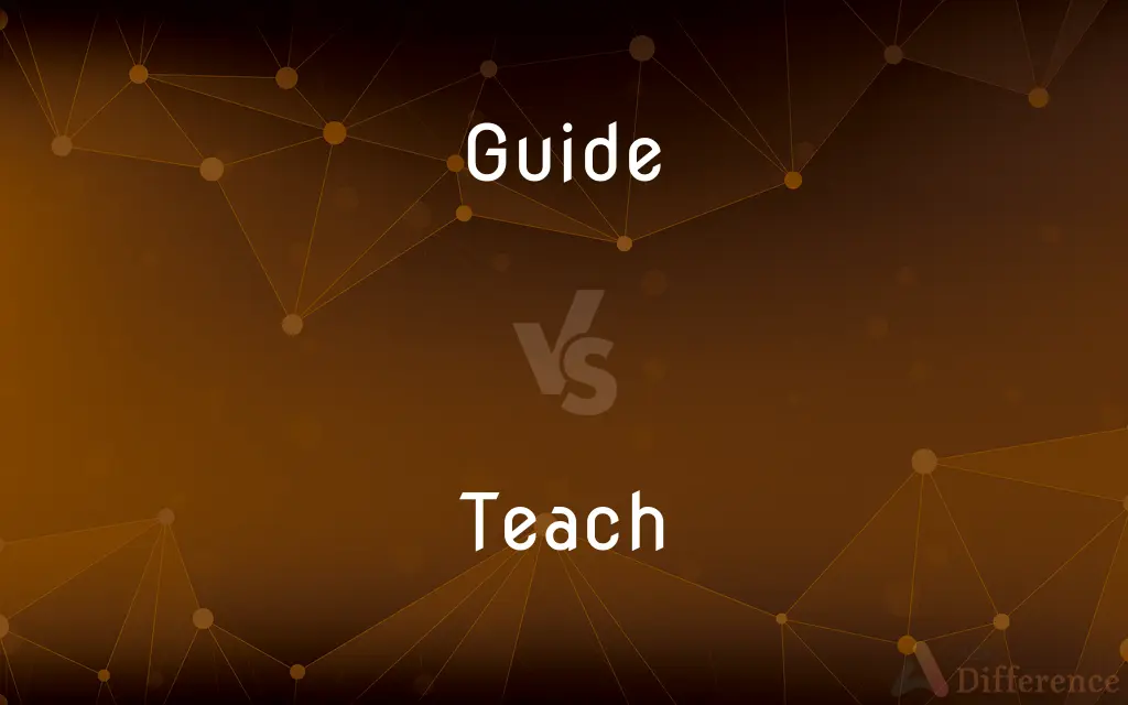 Guide vs. Teach — What's the Difference?
