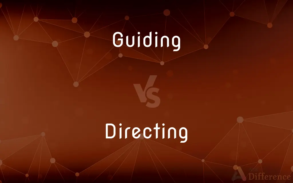 Guiding vs. Directing — What's the Difference?