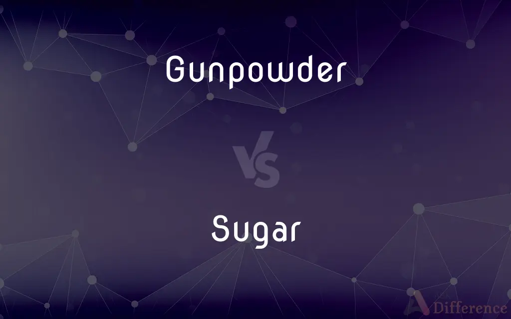 Gunpowder vs. Sugar — What's the Difference?