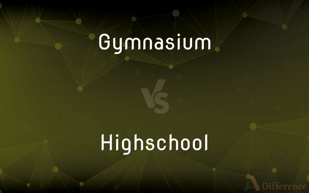 Gymnasium vs. Highschool — What's the Difference?