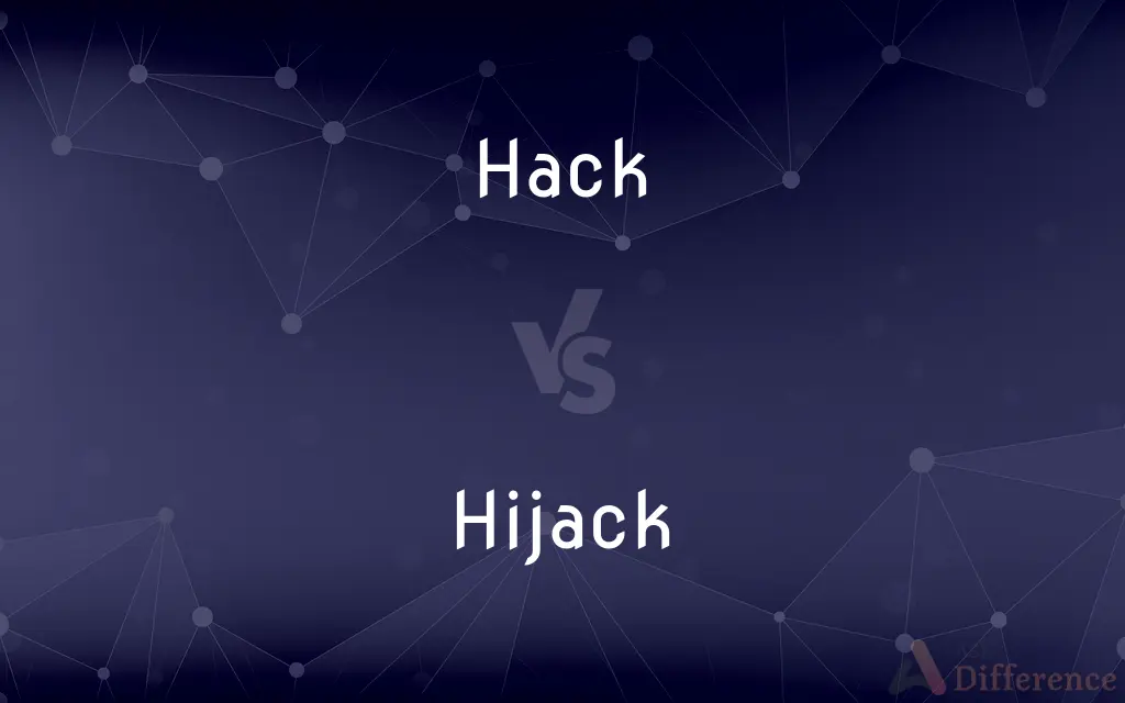 Hack vs. Hijack — What's the Difference?