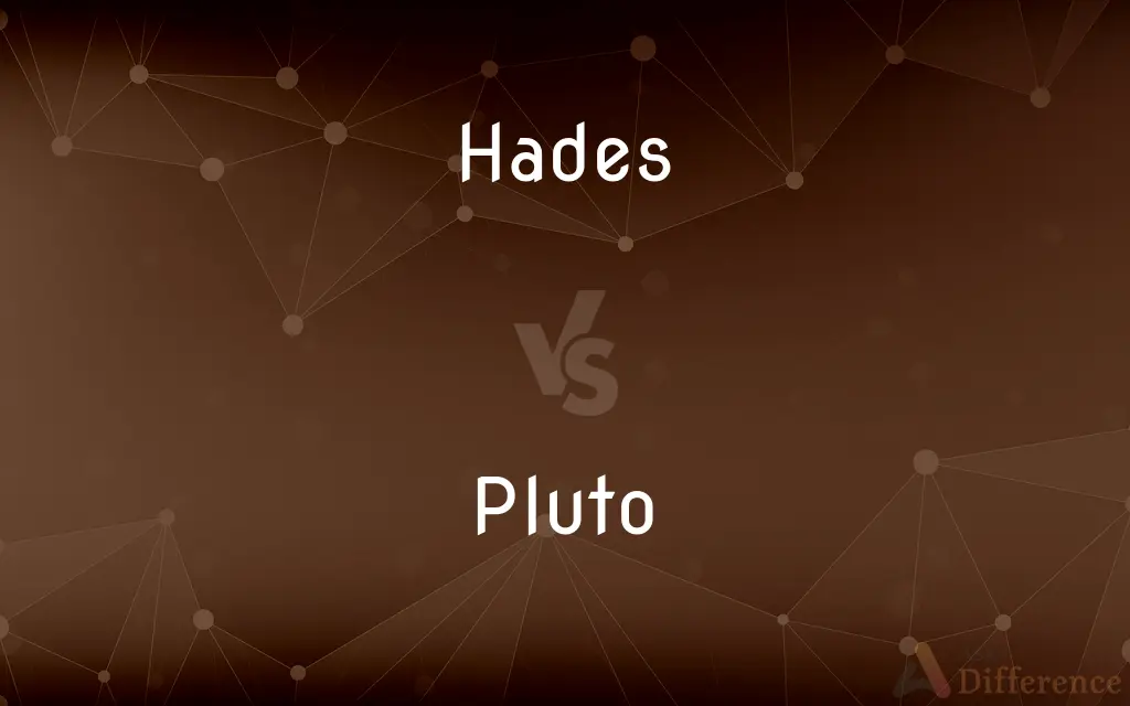 Hades vs. Pluto — What's the Difference?