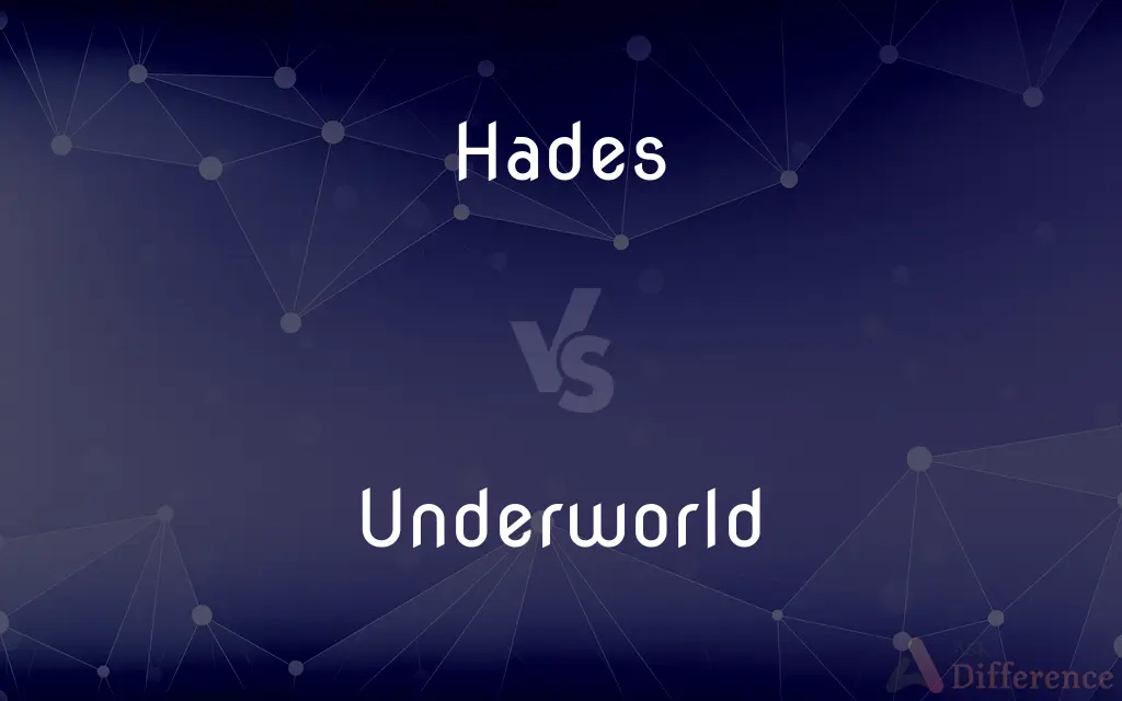 Hades vs. Underworld — What's the Difference?