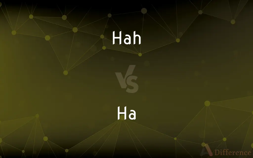 Hah vs. Ha — What's the Difference?