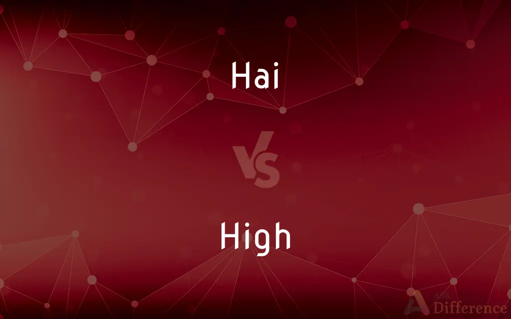 Hai vs. High — Which is Correct Spelling?