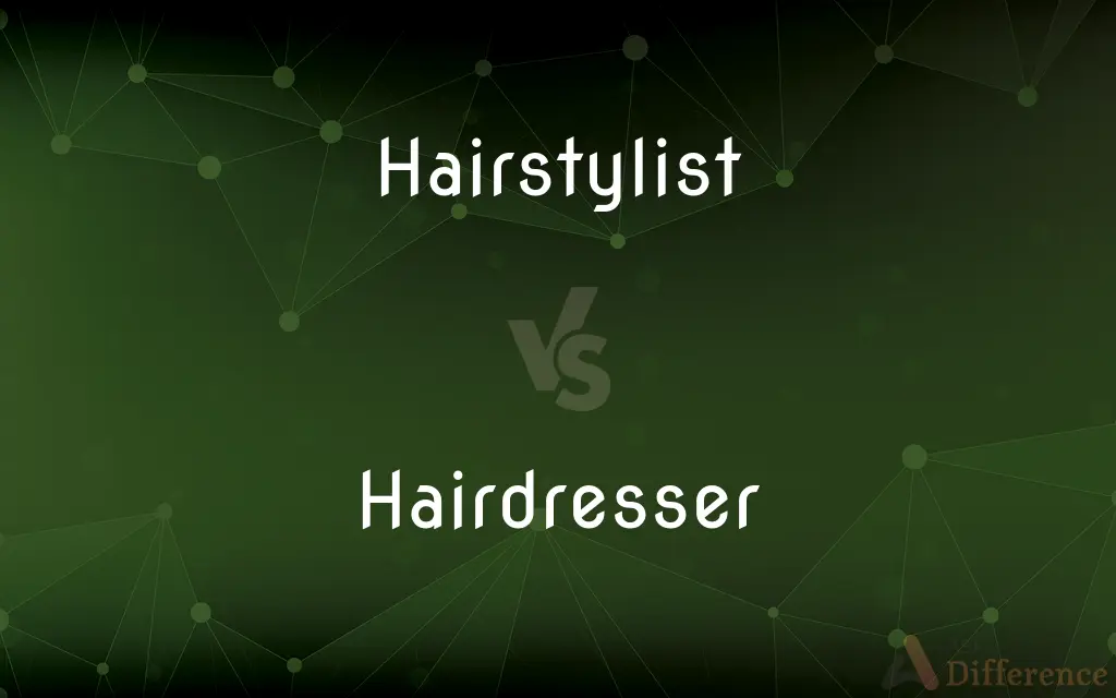 Hairstylist vs. Hairdresser — What's the Difference?
