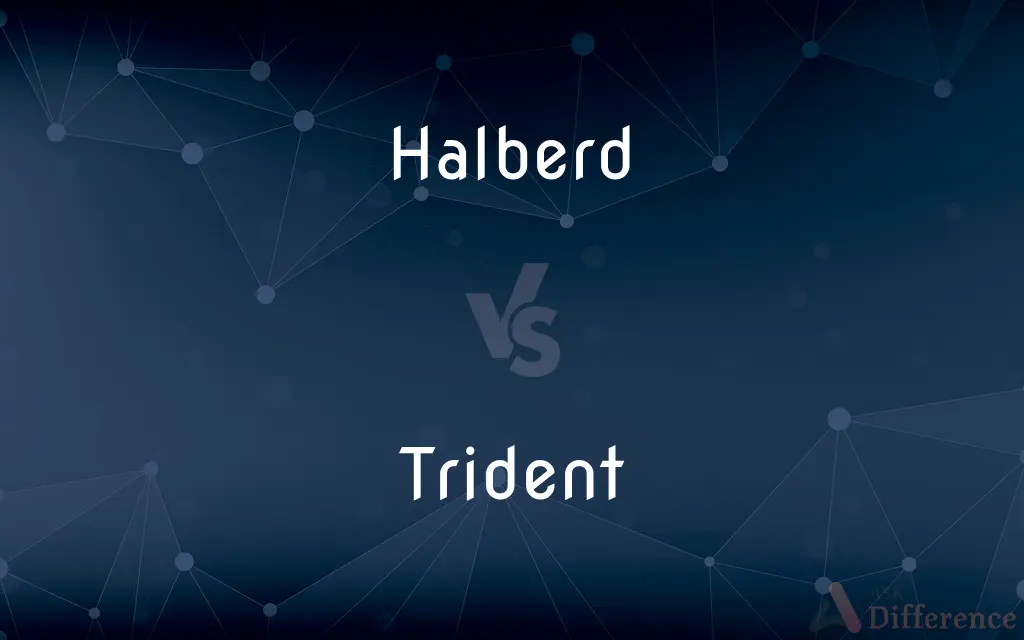 Halberd vs. Trident — What's the Difference?