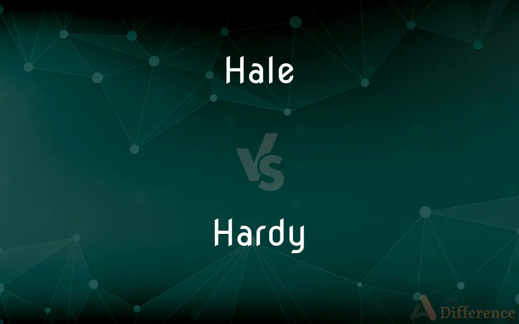 Hale vs. Hardy — What's the Difference?
