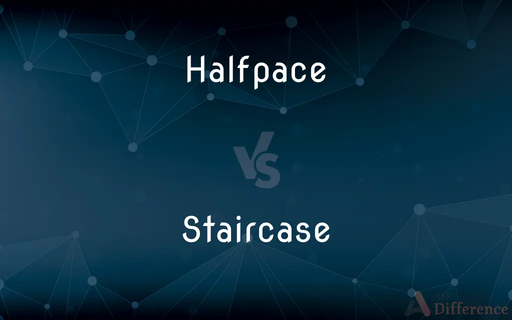 Halfpace vs. Staircase — What's the Difference?