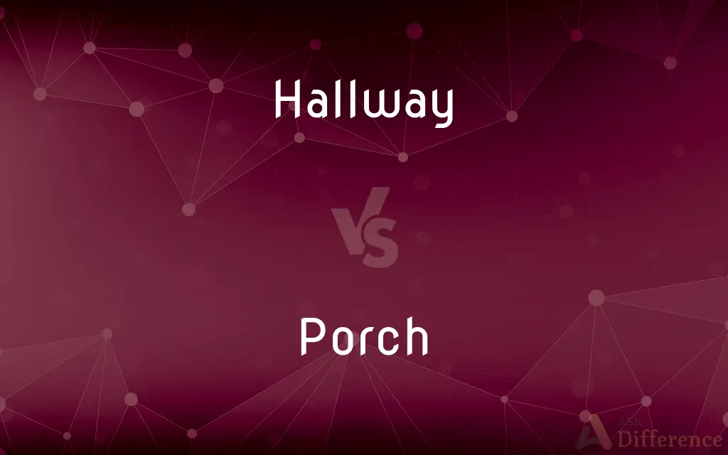 Hallway vs. Porch — What's the Difference?