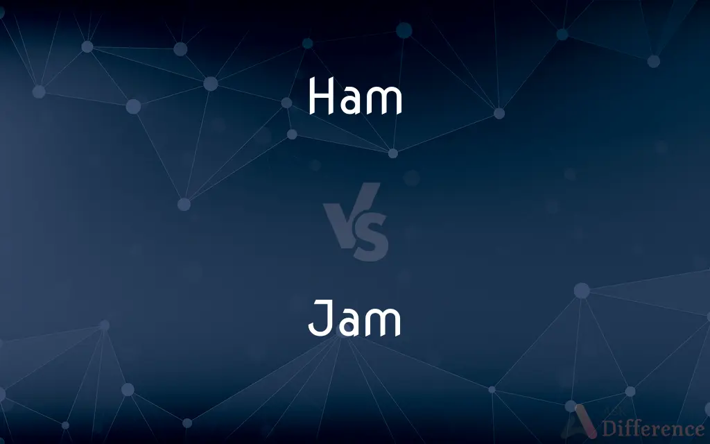 Ham vs. Jam — What's the Difference?