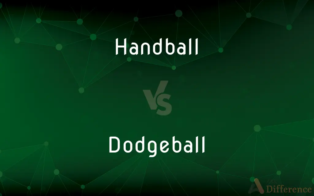 Handball vs. Dodgeball — What's the Difference?