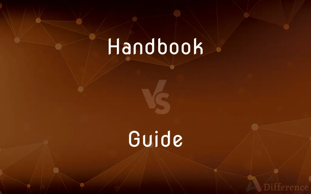 Handbook vs. Guide — What's the Difference?