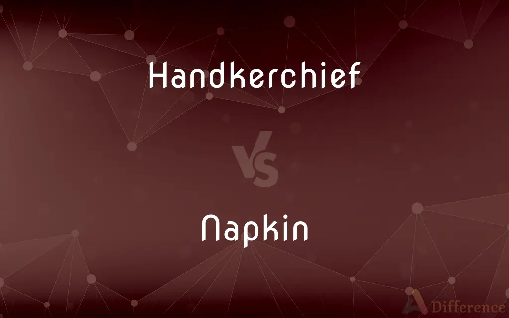 Handkerchief vs. Napkin — What's the Difference?