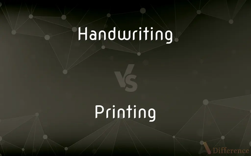 Handwriting vs. Printing — What's the Difference?