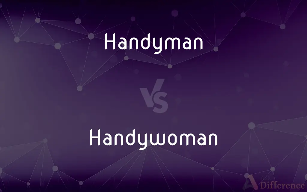 Handyman vs. Handywoman — What's the Difference?