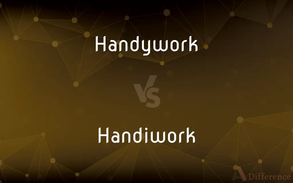 Handywork vs. Handiwork — Which is Correct Spelling?