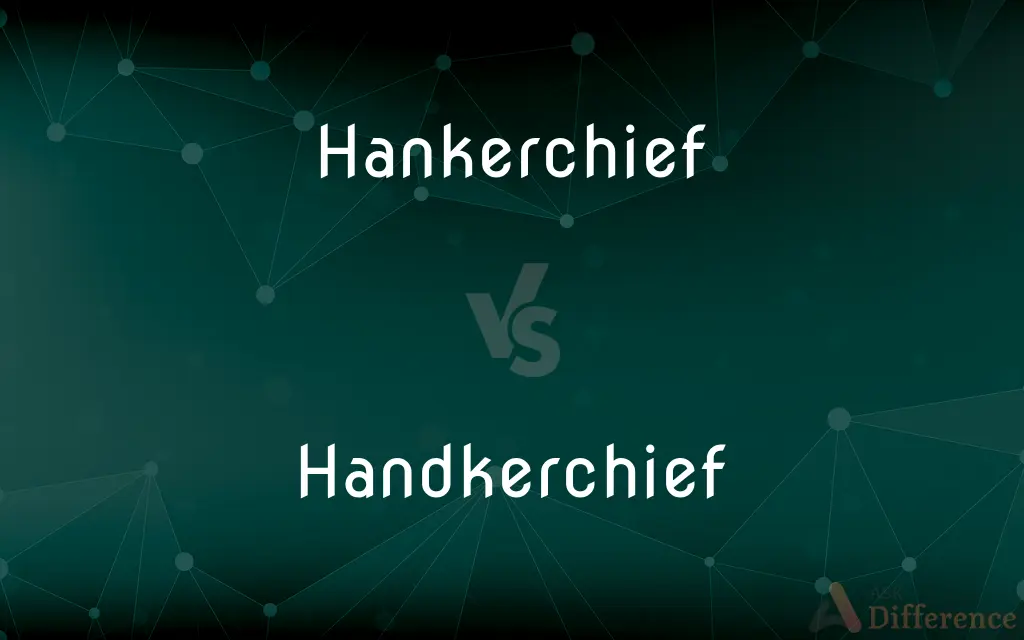 Hankerchief vs. Handkerchief — Which is Correct Spelling?