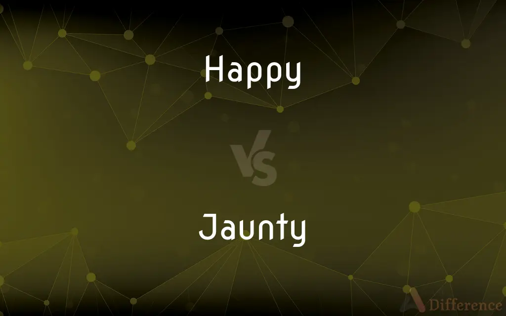 Happy vs. Jaunty — What's the Difference?