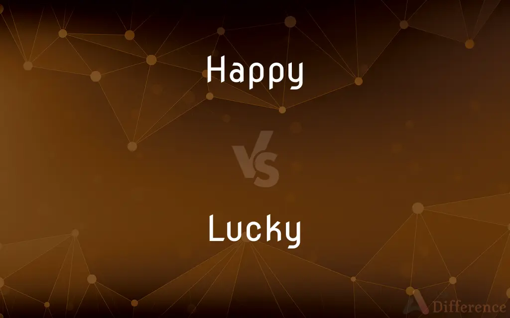 Happy vs. Lucky — What's the Difference?