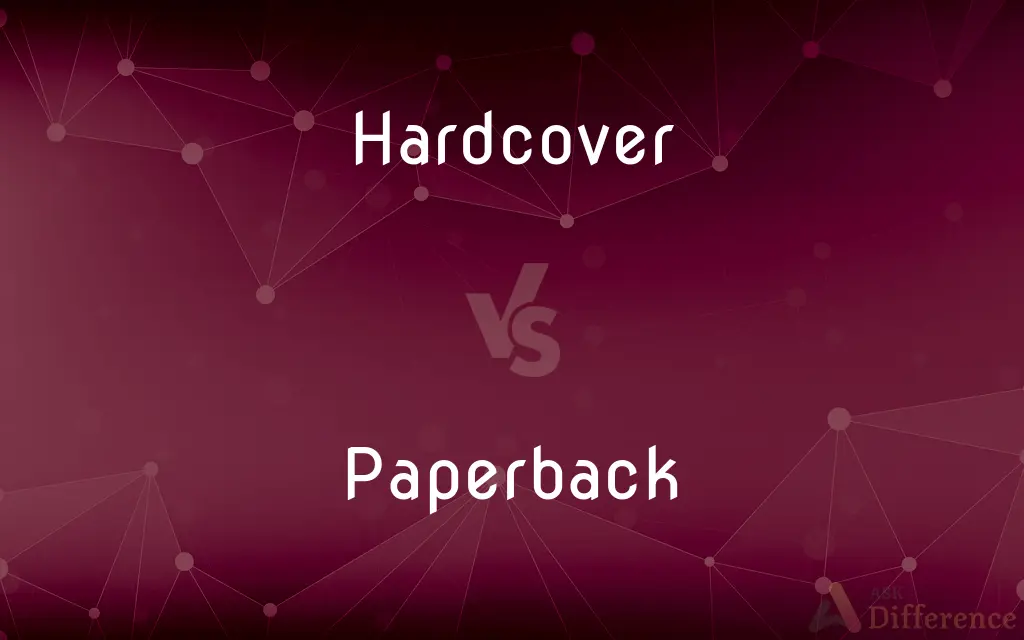 Hardcover vs. Paperback — What's the Difference?