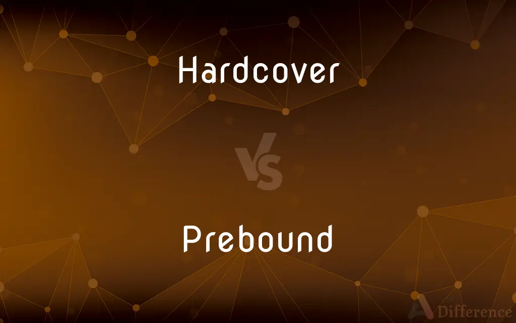 Hardcover vs. Prebound — What's the Difference?
