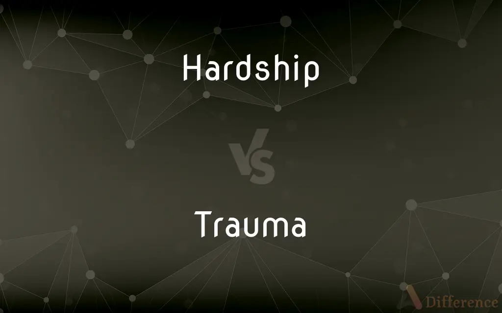 Hardship vs. Trauma — What's the Difference?