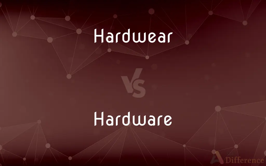 Hardwear vs. Hardware — Which is Correct Spelling?